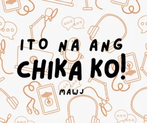 ito na ang chika ko